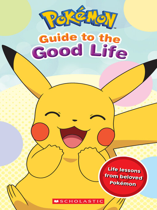 Title details for Guide to the Good Life (Pokémon) by Simcha Whitehill - Available